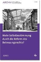 bokomslag Mehr Selbstbestimmung durch die Reform des Betreuungsrechts?