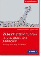 bokomslag Zukunftsfähig führen im Gesundheits- und Sozialwesen