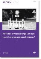 Hilfe für Unionsbürger/innen trotz Leistungsausschlüssen? 1