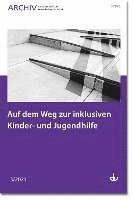 bokomslag Auf dem Weg zur inklusiven Kinder- und Jugendhilfe