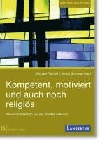 bokomslag Kompetent, motiviert und auch noch religiös
