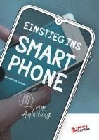 bokomslag Einstieg ins Smartphone - eine Anleitung