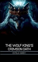 Estela Hardy - Wolf King's Crimson Oath, Häftad