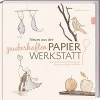 bokomslag Neues aus der zauberhaften Papier-Werkstatt