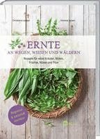 bokomslag Ernte an Wegen, Wiesen und Wäldern