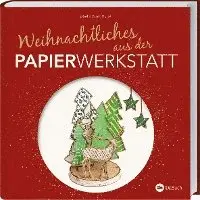 Isabelle Guiot-Hullot - Weihnachtliches aus der Papierwerkstatt, Inbunden. Tillgänglighet: Lägg i varukorg