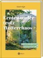 bokomslag Erntewunder trotz Wetterchaos