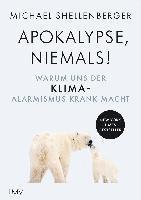 Michael Shellenberger - Apocalypse - niemals!, Inbunden