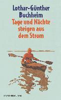 Lothar-Günther Buchheim - Tage und Nächte steigen aus dem Strom, Häftad