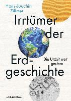 Hans-Joachim Zillmer - Irrtümer der Erdgeschichte, Inbunden