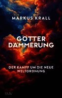 Markus Krall - Götterdämmerung, Inbunden