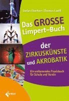 bokomslag Das große Limpert-Buch der Zirkuskünste und Akrobatik