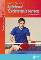 bokomslag Spielend Tischtennis lernen in Schule und Verein