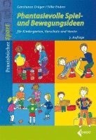 Phantasievolle Spiel- und Bewegungsideen für Kindergarten Schule und Verein 1