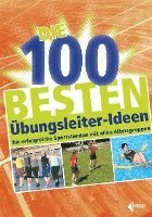 bokomslag Die 100 besten Übungsleiter-Ideen