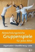 bokomslag Abwechslungsreiche Gruppenspiele für jedes Alter