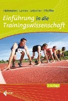 Andreas Hohmann, Martin Lames, Manfred Letzelter, Mark Pfeiffer - Einführung in die Trainingswissenschaft, Häftad