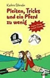 Pleiten, Tricks und ein Pferd zu wenig 1