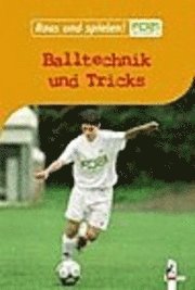 bokomslag Raus und spielen! Balltechnik und Tricks