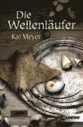 Kai Meyer - Die Wellenläufer, Häftad