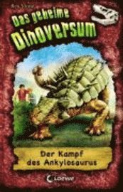 bokomslag Das geheime Dinoversum 03. Der Kampf des Ankylosaurus