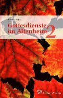 bokomslag Gottesdienste im Altenheim 2