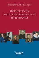 Zentrale Gestalten evangelischer Kirchengeschichte in Niedersachsen 1