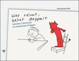 Konstanze Ebel - Wer reimt, betet doppelt, Inbunden