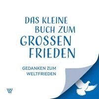 Luther-Verlag GmbH - Das kleine Buch zum großen Frieden, Häftad