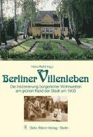 Heinz Reif - Berliner Villenleben: Die Inszenierung Burgerlicher Wohnwelten Am Grunen Rand Der Stadt Um 1900, Inbunden. Tillgänglighet: Lägg i varukorg