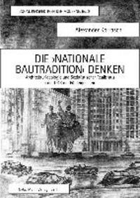 bokomslag Die Nationale Bautradition Denken: Architekturideologie Und Sozialistischer Realismus in Der Ddr Der Funfziger Jahre