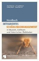 bokomslag Handbuch Integriertes Schadlingsmanagement: In Museen, Archiven Und Historischen Gebauden