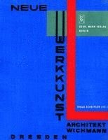 bokomslag Architekt H. Wichmann: Mit Einer Einleitung Von Hellmuth Allwill Fritzsche (), Einem Vorwort Zur Neuausgabe Von Hans-Georg Lippert Und Einer