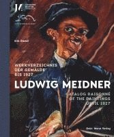 bokomslag Ludwig Meidner: Werkverzeichnis Der Gemalde Bis 1927 / Catalogue Raisonne of the Paintings Until 1927