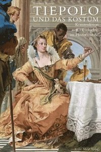 bokomslag Tiepolo und das Kostüm
