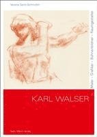 bokomslag Karl Walser: Maler - Grafiker - Buhnenbildner - Raumgestalter