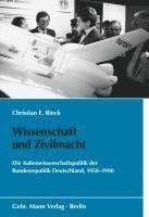 Wissenschaft Und Zivilmacht: Die Aussenwissenschaftspolitik Der Bundesrepublik Deutschland, 1950-1990 1