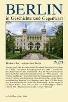 Berlin in Geschichte Und Gegenwart: Jahrbuch Des Landesarchivs Berlin 2023 1