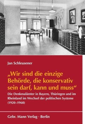 bokomslag 'Wir sind die einzige Behörde, die konservativ sein darf, kann und muss'