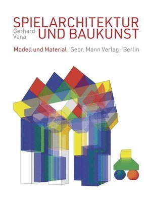 bokomslag Spielarchitektur und Baukunst