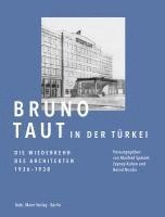 Bernd Nicolai, Manfred Speidel, Zeynep Kuban - Bruno Taut in Der Turkei.: Die Wiederkehr Des Architekten 1936-1938 Das Istanbul Journal - Text Und Kontext, Korrespondenz, Architekturprojekte, Inbunden
