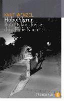 Knut Wenzel - Hobopilgrim: Bob Dylans Reise Durch Die Nacht, Häftad. Tillgänglighet: Tillfälligt slut