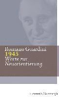 Romano Guardini, Alfons Knoll - 1945: Worte Zur Neuorientierung, Inbunden