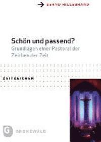 Bernd Hillebrand - Schon Und Passend?: Grundlagen Einer Pastoral Der Zeichen Der Zeit, Häftad
