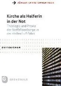 Jurgen Christopher Reck - Kirche ALS Helferin in Der Not: Theologie Und PRAXIS Der Notfallseelsorge in Der Zivilen Luftfahrt, Häftad. Tillgänglighet: Lägg i varukorg