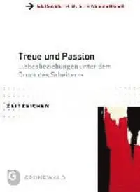 Elisabeth U. Strassberger - Treue Und Passion: Liebesbeziehungen Unter Dem Druck Des Scheiterns. Praktisch-Theologische Reformansatze Aus Interdisziplinarer Perspektive, Häftad. Tillgänglighet: Lägg i varukorg