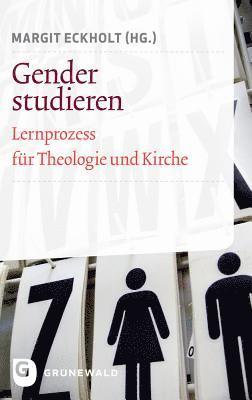 Gender Studieren: Lernprozess Fur Theologie Und Kirche 1