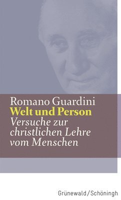 Romano Guardini - Welt Und Person: Versuche Zur Christlichen Lehre Vom Menschen, Inbunden. Tillgänglighet: Lägg i varukorg