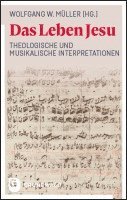 bokomslag Das Leben Jesu: Theologische Und Musikalische Interpretationen