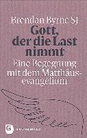 Gott, der die Last nimmt
